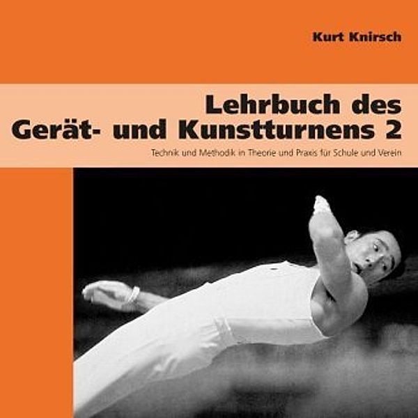 Lehrbuch des Gerät- und Kunstturnens, Kurt Knirsch