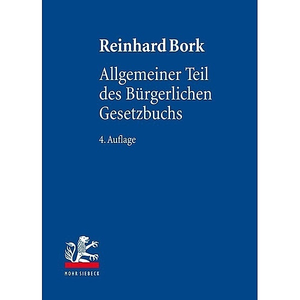 Lehrbuch des Privatrechts / Allgemeiner Teil des Bürgerlichen Gesetzbuchs, Reinhard Bork