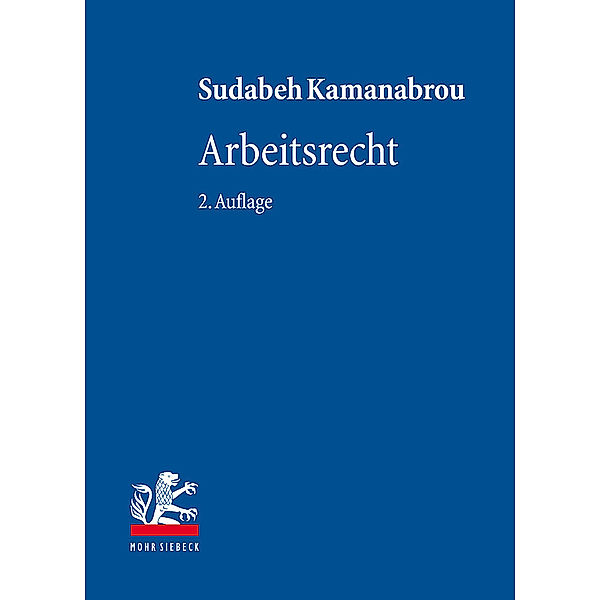 Lehrbuch des Privatrechts - Arbeitsrecht, Sudabeh Kamanabrou