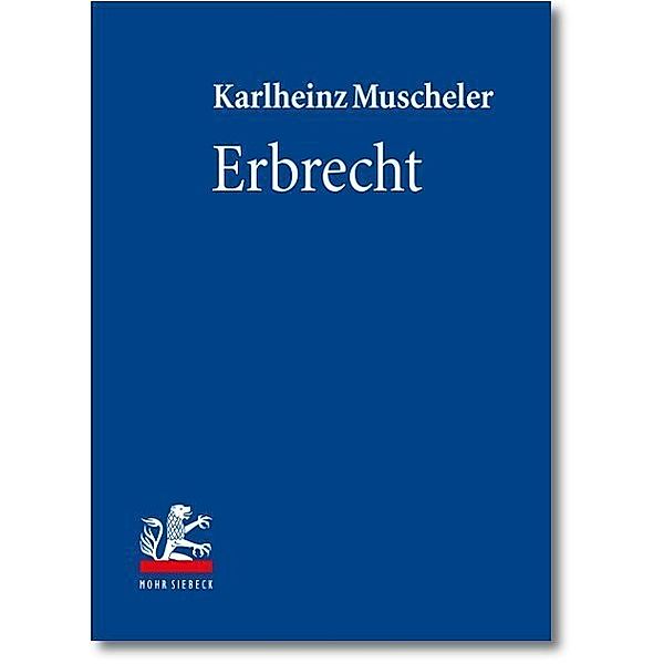 Lehrbuch des Privatrechts / Erbrecht, 2 Bde., Karlheinz Muscheler