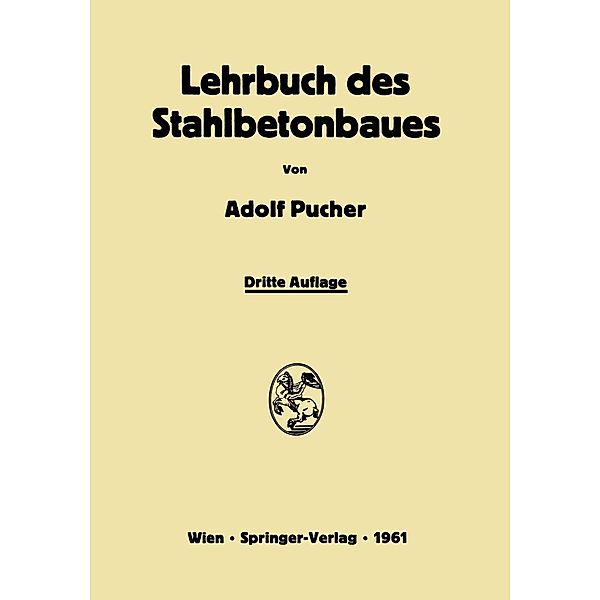 Lehrbuch des Stahlbetonbaues, Adolf Pucher