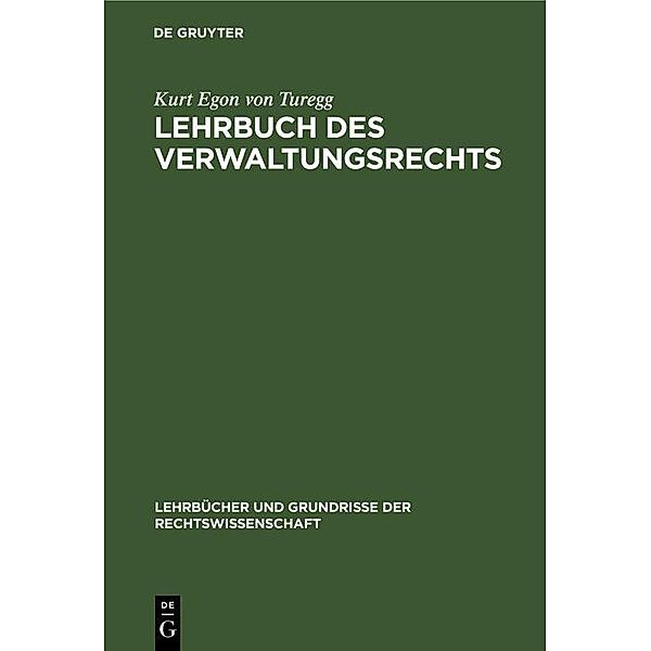 Lehrbuch des Verwaltungsrechts, Kurt Egon von Turegg