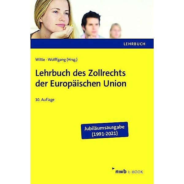Lehrbuch des Zollrechts der Europäischen Union, Karina Witte, Joachim Ritz, Manuel Sieben
