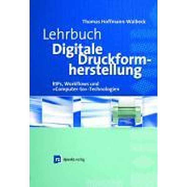 Lehrbuch digitale Druckformherstellung, Thomas Hoffmann-Walbeck