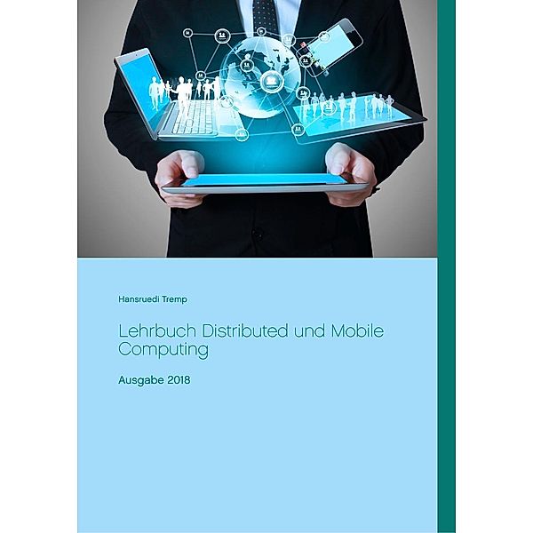 Lehrbuch Distributed und Mobile Computing, Hansruedi Tremp