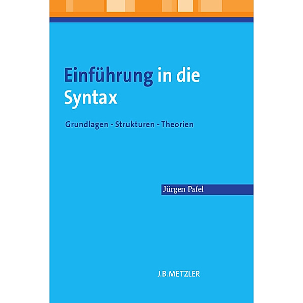Lehrbuch / Einführung in die Syntax; ., Jürgen Pafel