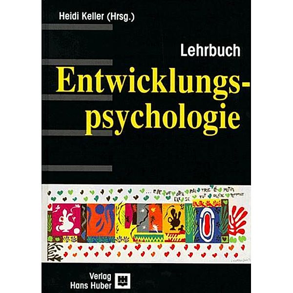 Lehrbuch Entwicklungspsychologie, Heidi Keller