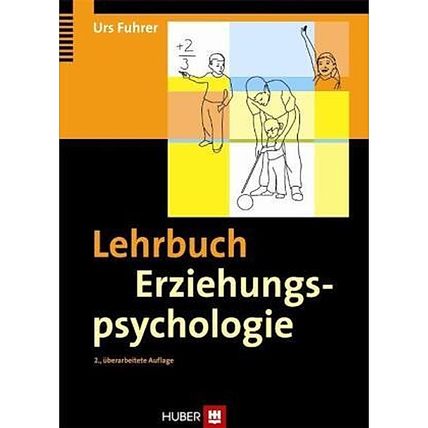 Lehrbuch Erziehungspsychologie, Urs Fuhrer