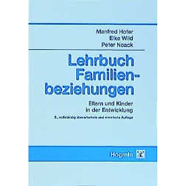 Lehrbuch Familienbeziehungen, Manfred Hofer, Elke Wild, Peter Noack