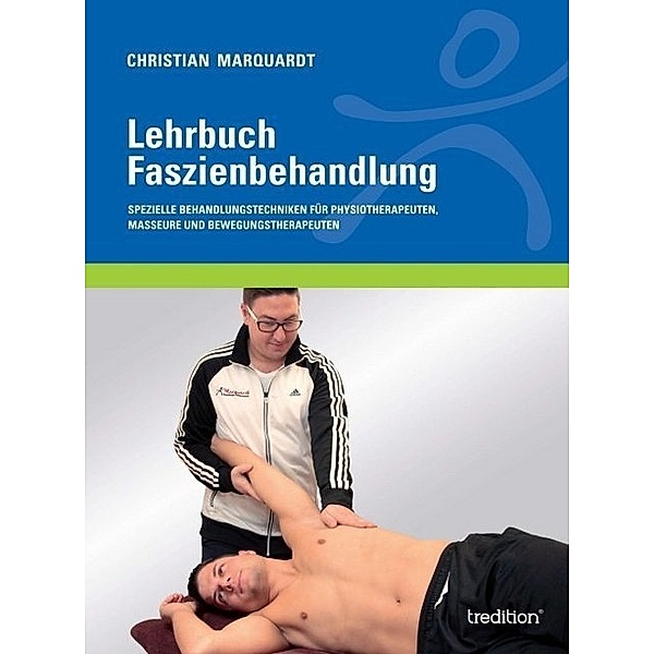 Lehrbuch Faszienbehandlung, Christian Marquardt
