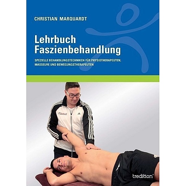 Lehrbuch Faszienbehandlung, Christian Marquardt