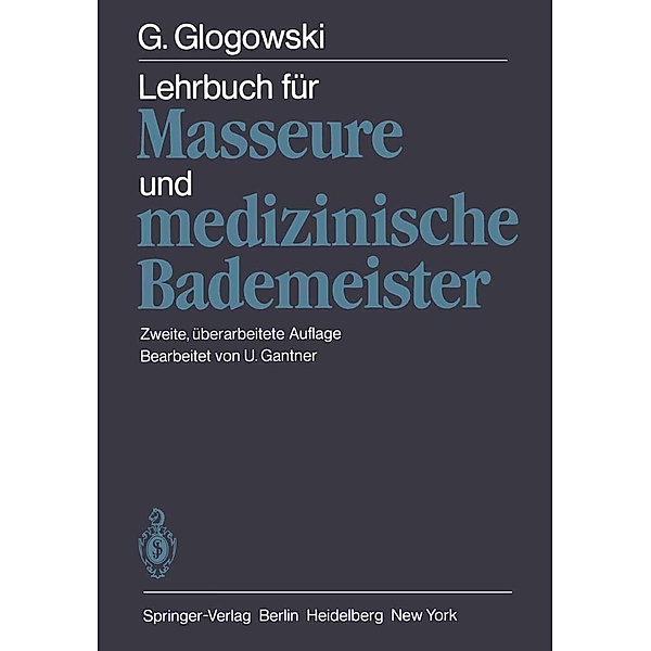 Lehrbuch für Masseure und medizinische Bademeister, G. Glogowski