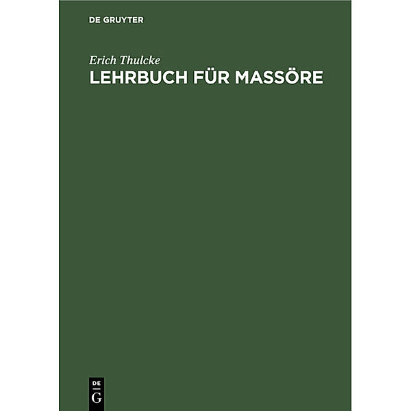 Lehrbuch für Massöre, Erich Thulcke