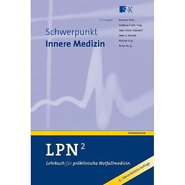 Lehrbuch für präklinische Notfallmedizin (LPN): Bd.2 Schwerpunkt Innere Medizin