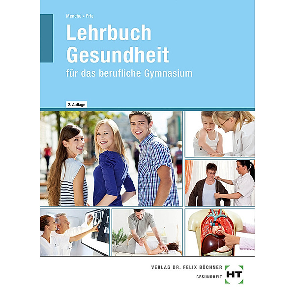 Lehrbuch Gesundheit, Nicole Menche, Georg Frie