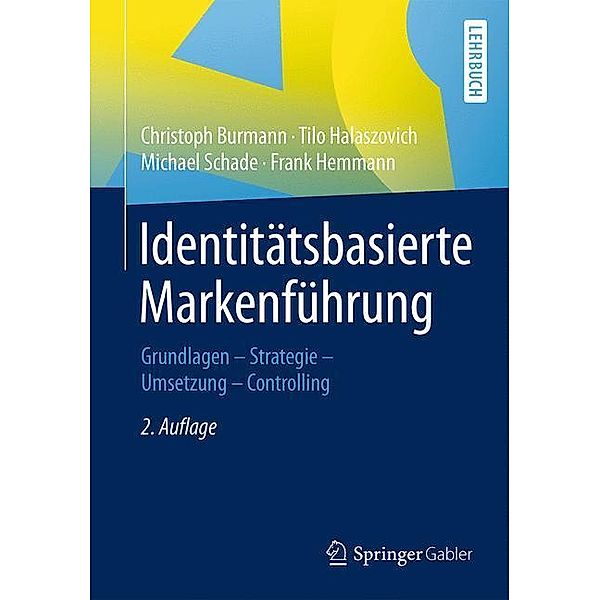 Lehrbuch / Identitätsbasierte Markenführung, Christoph Burmann, Tilo Halaszovich, Michael Schade