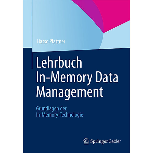Lehrbuch In-Memory Data Management, Hasso Plattner