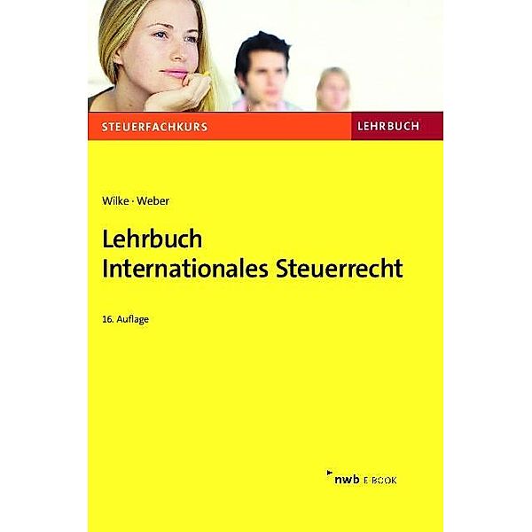 Lehrbuch Internationales Steuerrecht, Kay-Michael Wilke, Ll. M. Weber