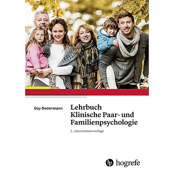 Lehrbuch Klinische Paar- und Familienpsychologie, Guy Bodenmann