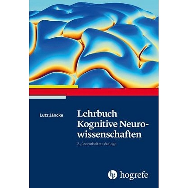 Lehrbuch Kognitive Neurowissenschaften, Lutz Jäncke