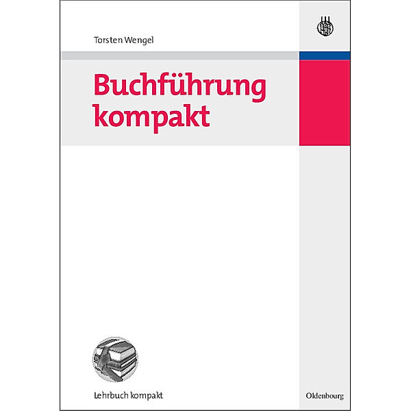 Lehrbuch kompakt / Buchführung kompakt, Torsten Wengel