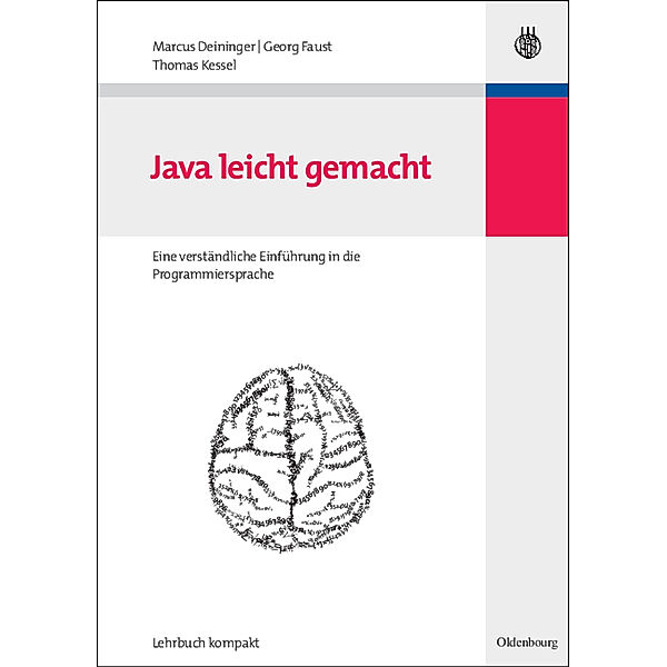 Lehrbuch kompakt / Java leicht gemacht, Marcus Deininger, Georg Faust, Thomas Kessel