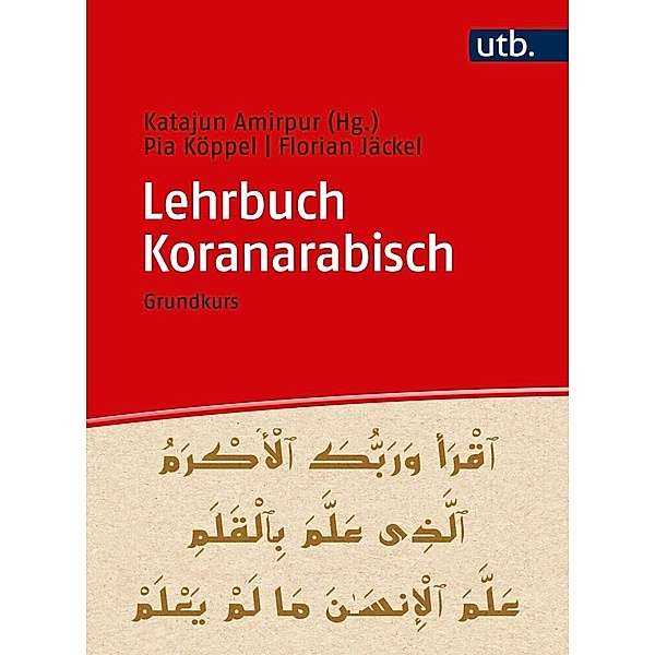 Lehrbuch Koranarabisch, Katajun Amirpur, Pia Köppel, Florian Jäckel