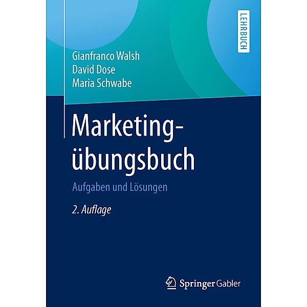 Lehrbuch / Marketingübungsbuch, Gianfranco Walsh, David Dose, Maria Schwabe