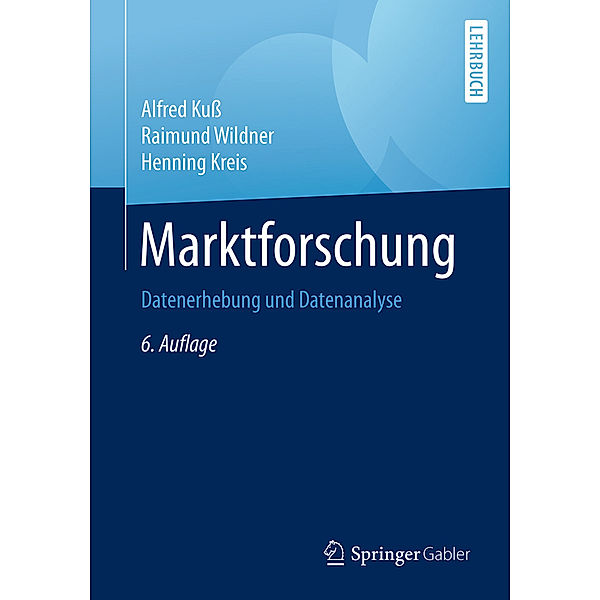 Lehrbuch / Marktforschung, Alfred Kuss, Raimund Wildner, Henning Kreis