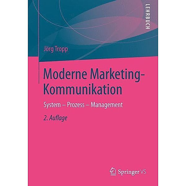 Lehrbuch / Moderne Marketing-Kommunikation, Jörg Tropp