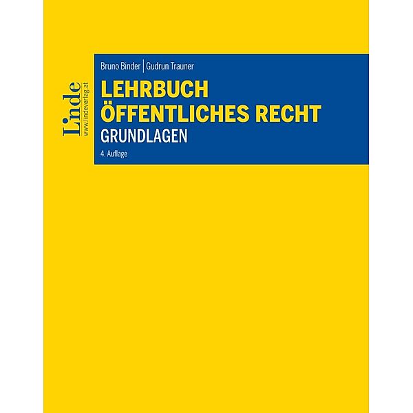 Lehrbuch Öffentliches Recht - Grundlagen, Bruno Binder, Gudrun Trauner