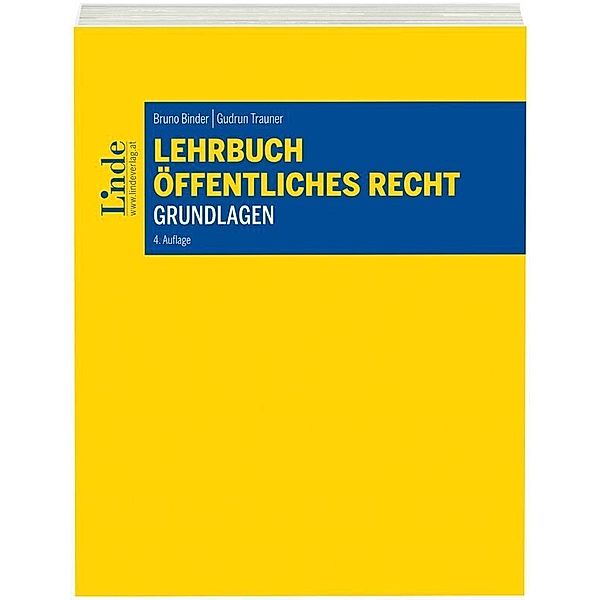 Lehrbuch Öffentliches Recht - Grundlagen (f. Österreich), Bruno Binder, Gudrun Trauner
