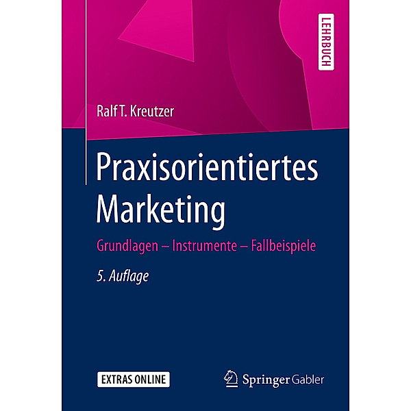 Lehrbuch / Praxisorientiertes Marketing, Ralf T. Kreutzer