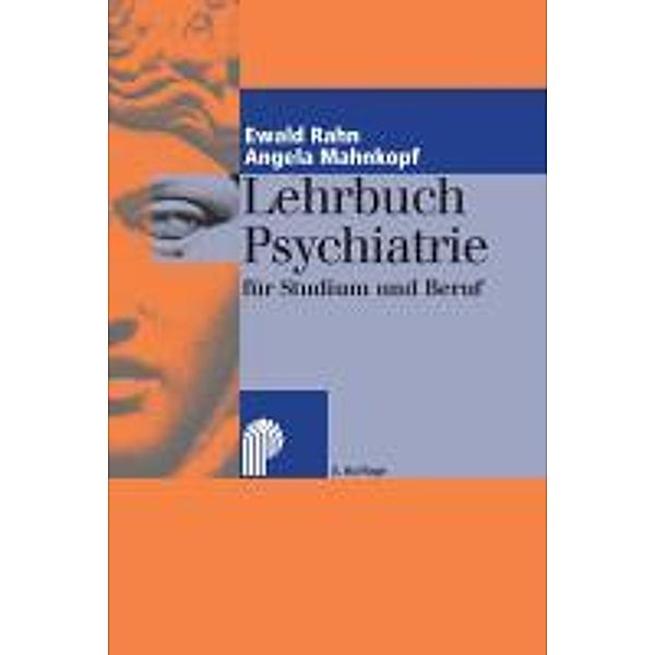Lehrbuch Psychiatrie für Studium und Beruf, Ewald Rahn, Angela Mahnkopf