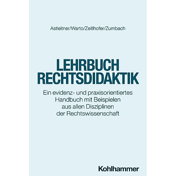 Lehrbuch Rechtsdidaktik, Hermann Astleitner, Patrick Warto, Ines Zeitlhofer, Jörg Zumbach