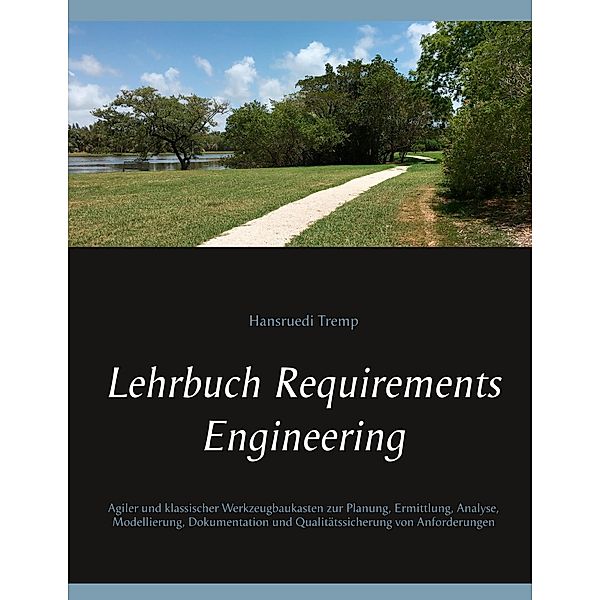 Lehrbuch Requirements Engineering, Hansruedi Tremp