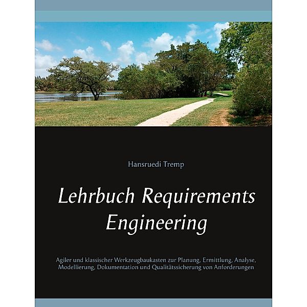 Lehrbuch Requirements Engineering, Hansruedi Tremp