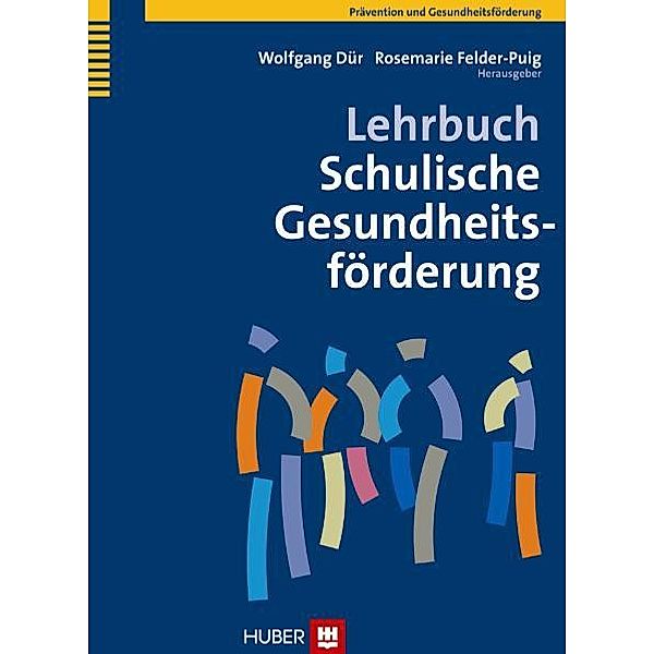 Lehrbuch Schulische Gesundheitsförderung, Wolfgang Dür, Rosemarie Felder-Puig