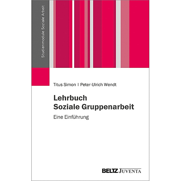 Lehrbuch Soziale Gruppenarbeit, Titus Simon, Peter-Ulrich Wendt