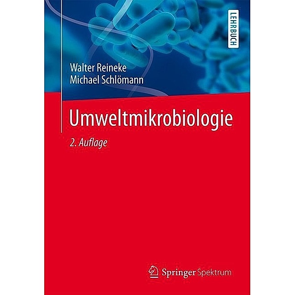 Lehrbuch / Umweltmikrobiologie, Walter Reineke, Michael Schlömann
