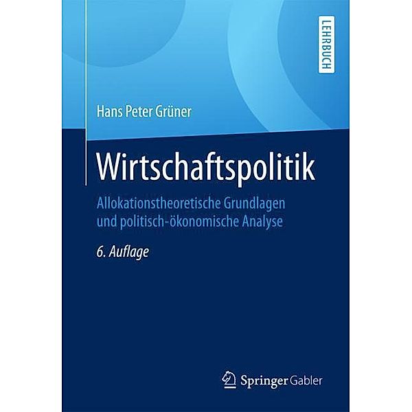 Lehrbuch / Wirtschaftspolitik, Hans P. Grüner