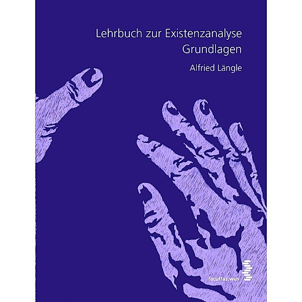 Lehrbuch zur Existenzanalyse, Alfried Längle