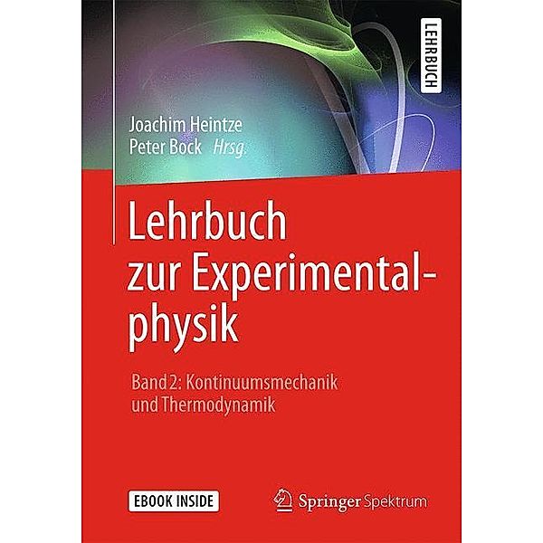 Lehrbuch zur Experimentalphysik Band 2: Kontinuumsmechanik und Thermodynamik, m. 1 Buch, m. 1 E-Book, Joachim Heintze