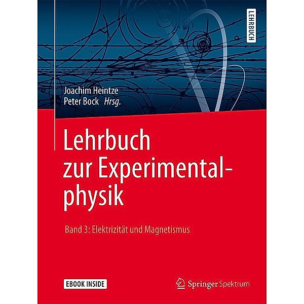 Lehrbuch zur Experimentalphysik Band 3: Elektrizität und Magnetismus, Joachim Heintze