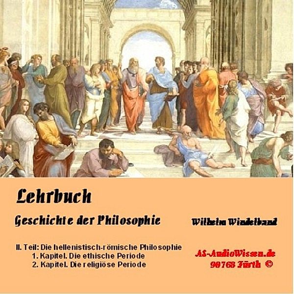 Lehrbuch zur Geschichte der Philosophie - Die hellenistisch-römische Philosophie, Wilhelm Windelband