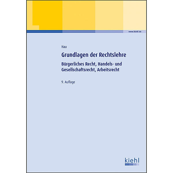Lehrbücher für die berufliche Weiterbildung / Grundlagen der Rechtslehre, Werner Hau