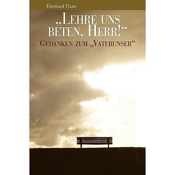 Lehre uns beten, Herr!, Eberhard Platte