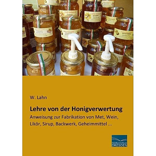 Lehre von der Honigverwertung