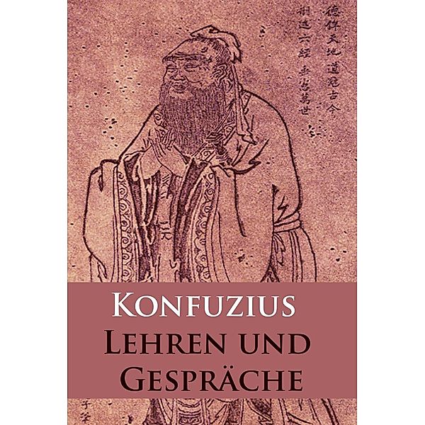 Lehren und Gespräche, Konfuzius