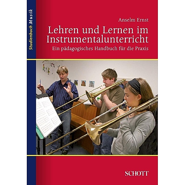 Lehren und Lernen im Instrumentalunterricht / Studienbuch Musik, Ernst Anselm
